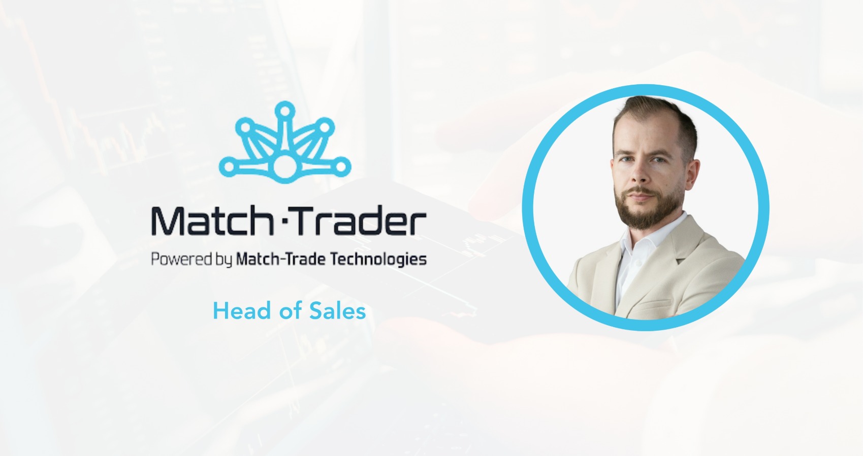 Match-Trade Promotes Rafał Walencik to Head of Sales