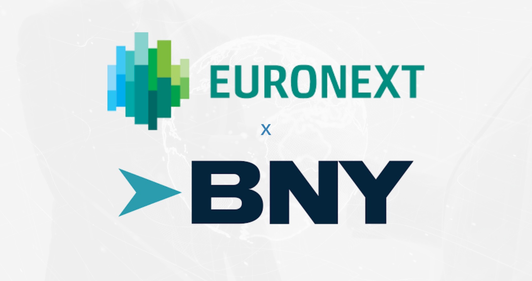 Euronext and BNY Partner to Enhance Collateral Management