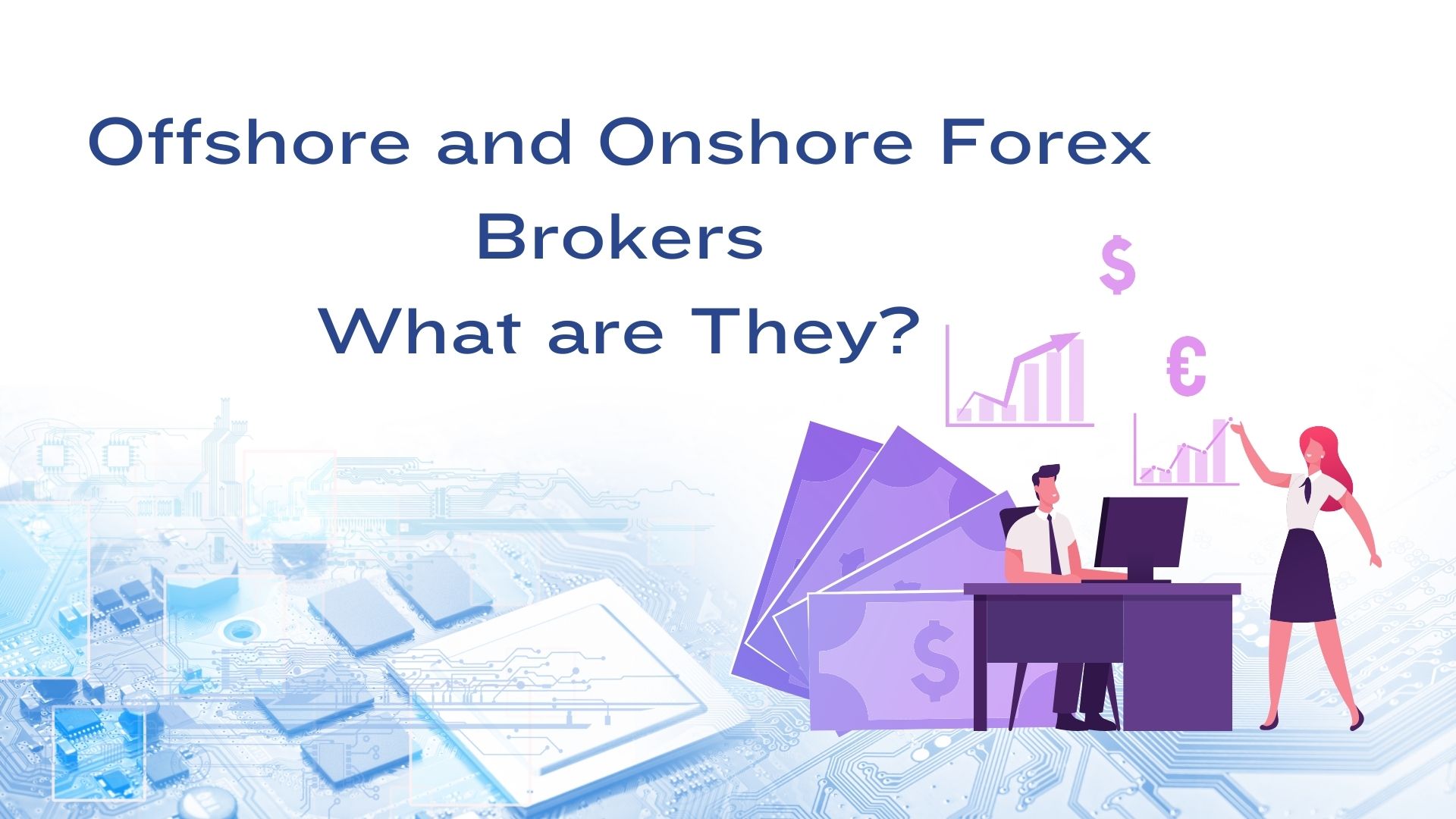 What Are Onshore and Offshore Forex Brokers?