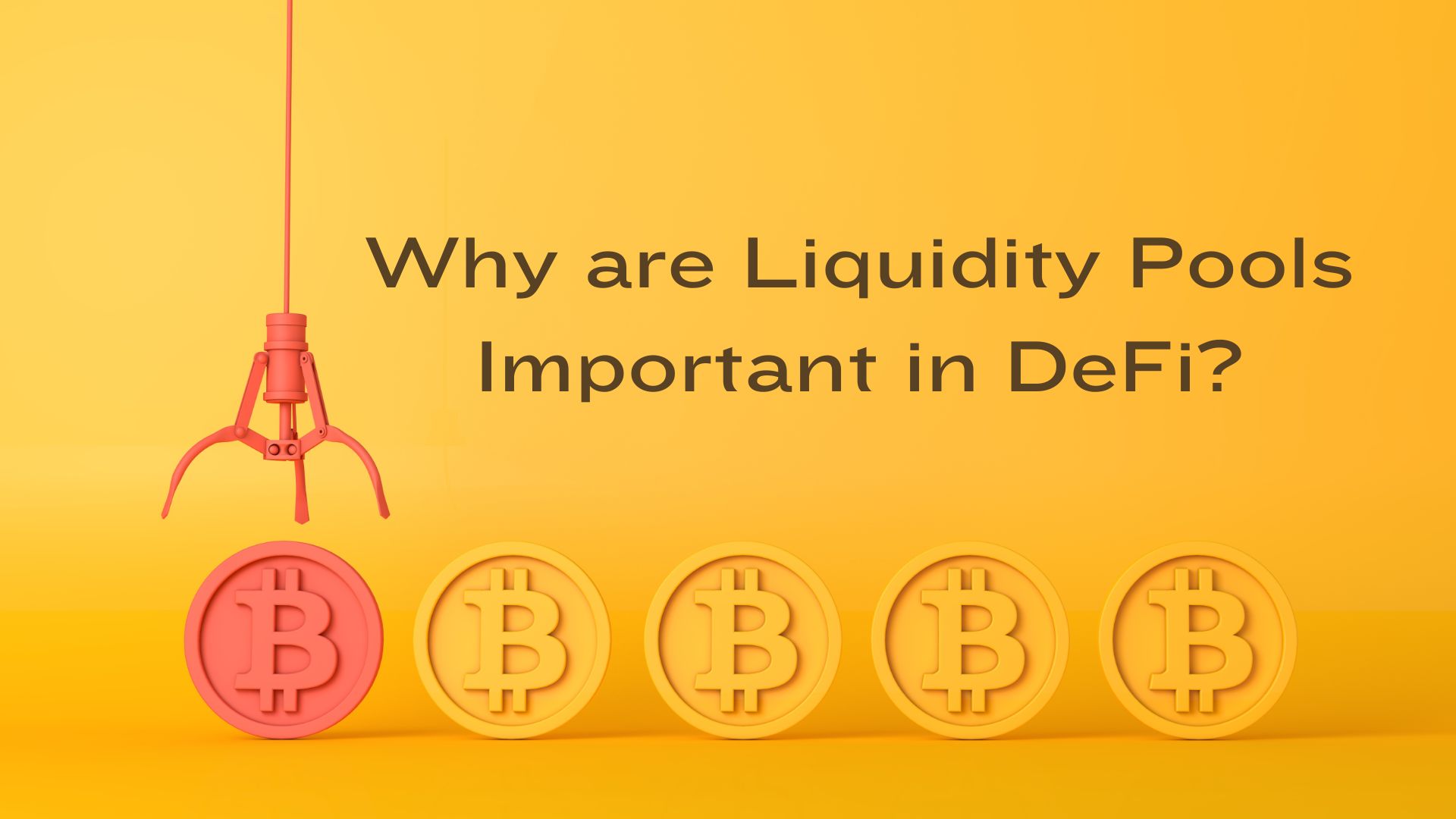 Liquidity Pools - Why are They Important in DeFi?