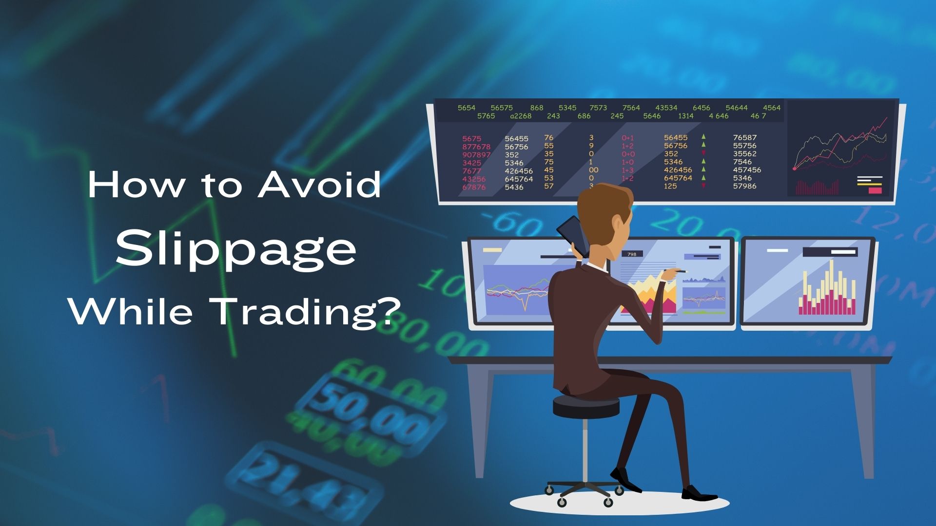 What is Slippage and How Do You Avoid it While Trading?