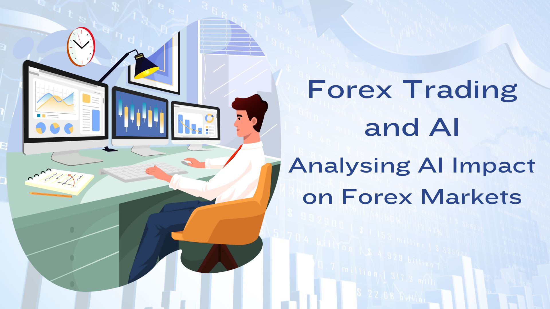 Forex Trading and AI - Analysing AI Impact on Forex Markets
