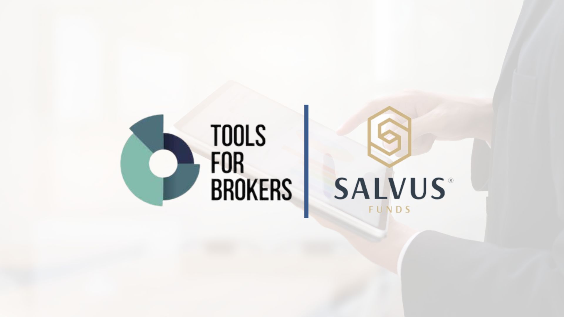 Tools for Brokers and SALVUS Funds Partnered for Broker Launch