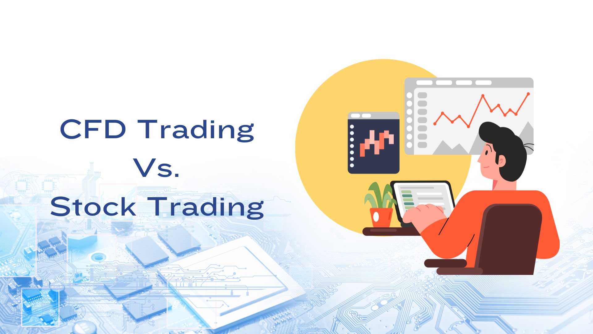 CFD Trading Vs. Stock Trading - Key Differences