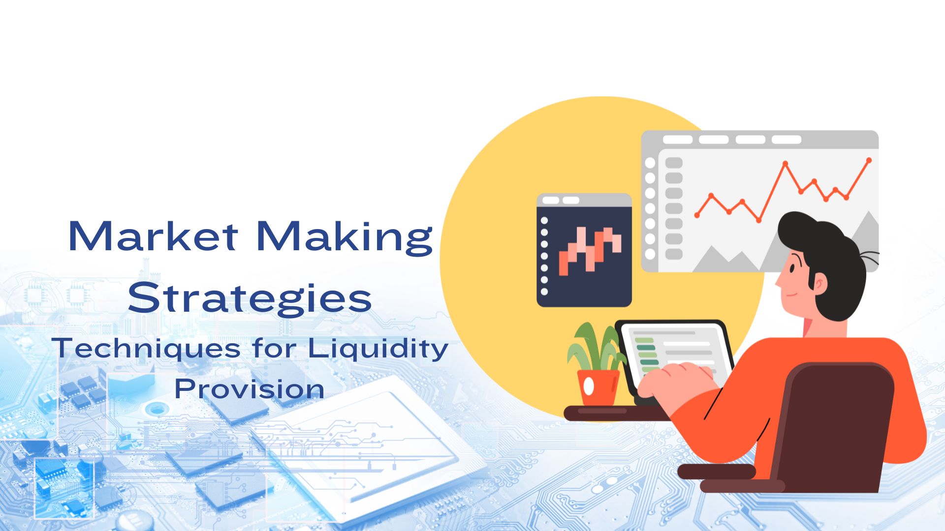 Market Making Strategies - Techniques for Liquidity Provision