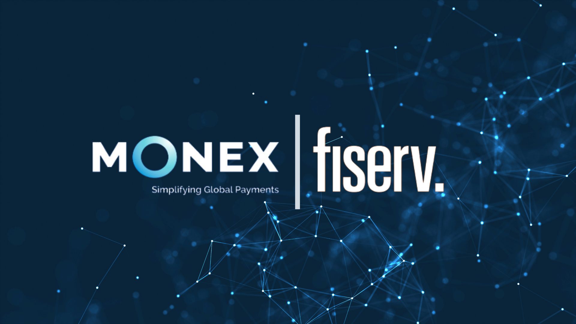 Monex to Partner with Fiserv for Payments Exchange Integration
