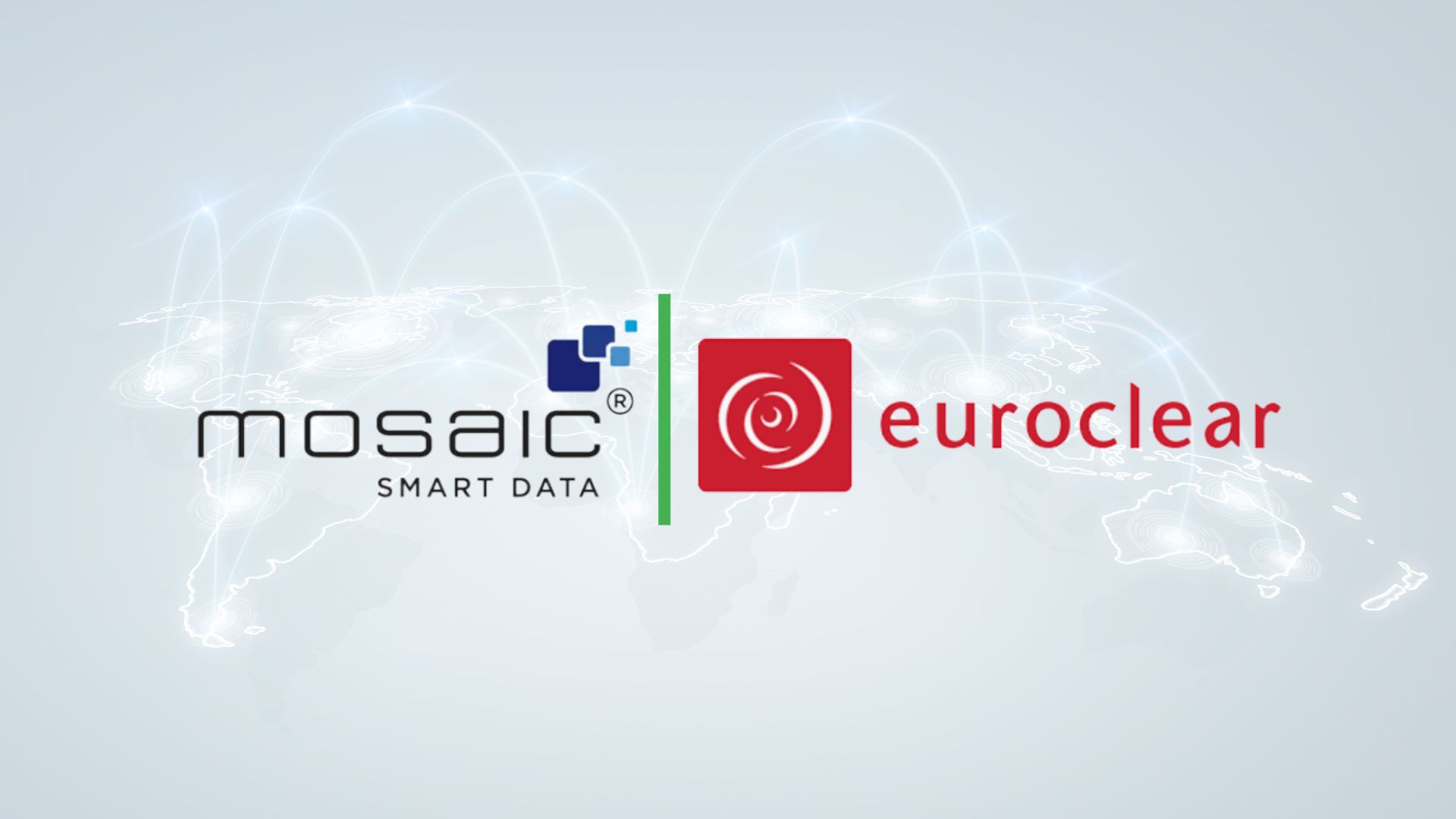 Mosaic Smart Data and Euroclear Launch Smart Markets