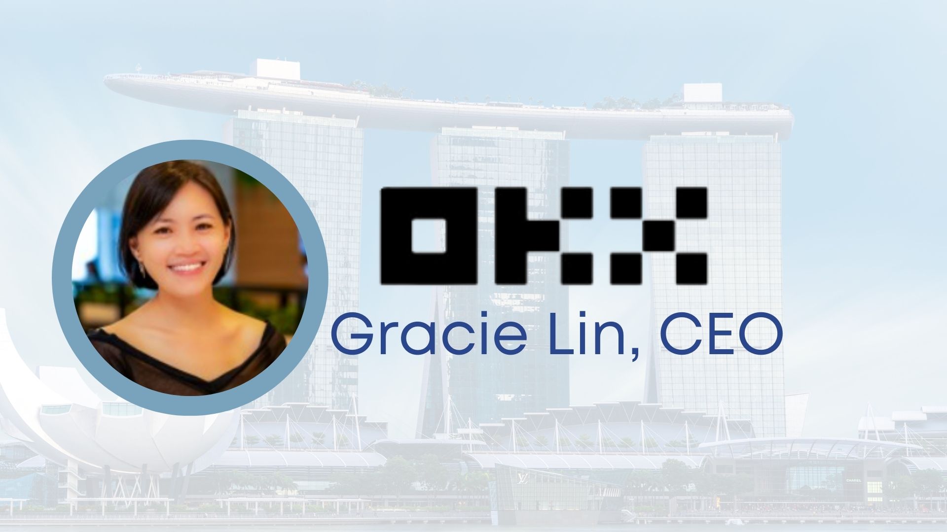 OKX SG Secures MPI License and Names Gracie Lin as CEO