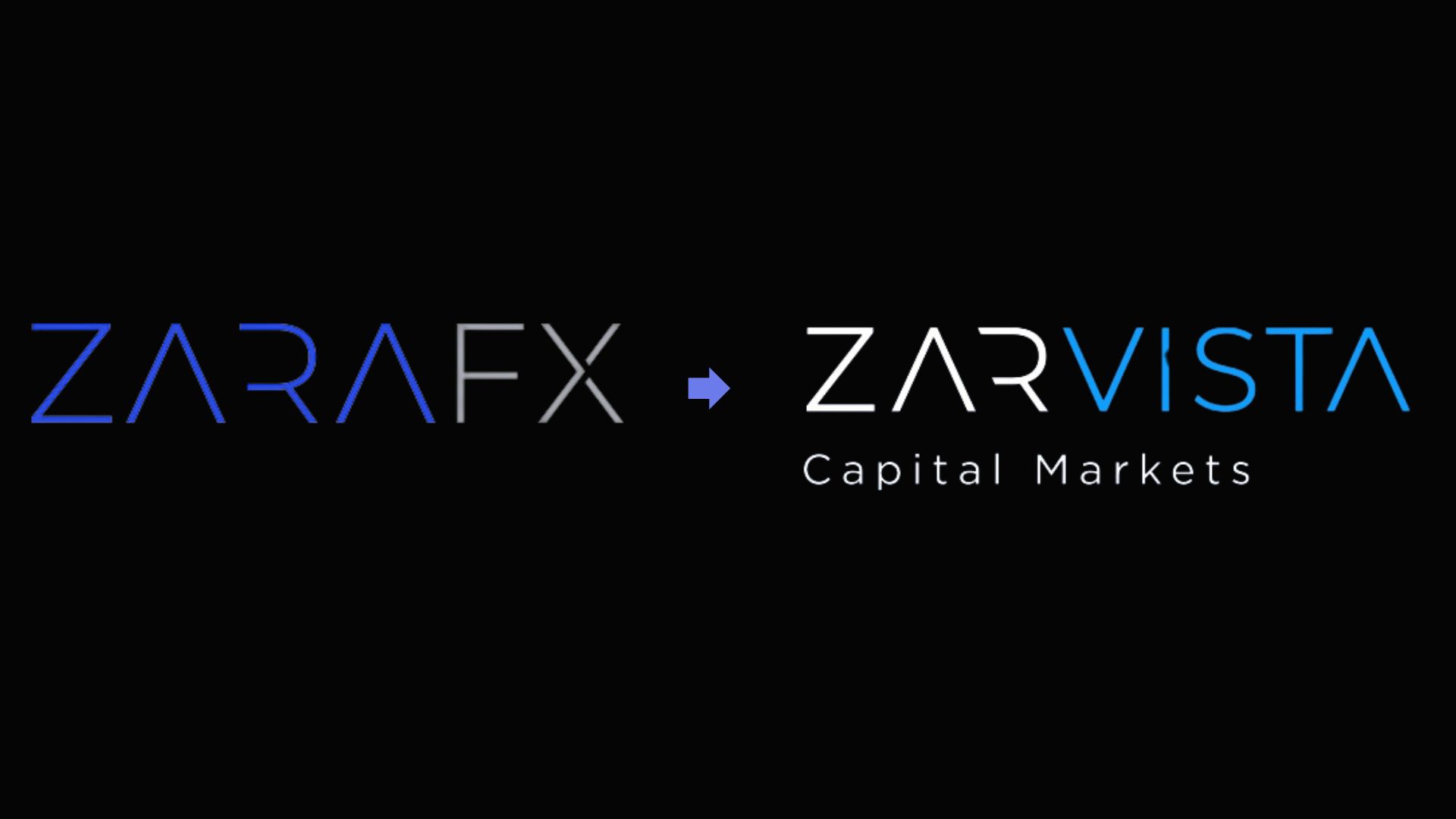 Rebranding Announcement: ZaraFX is Now Zarvista Capital Markets