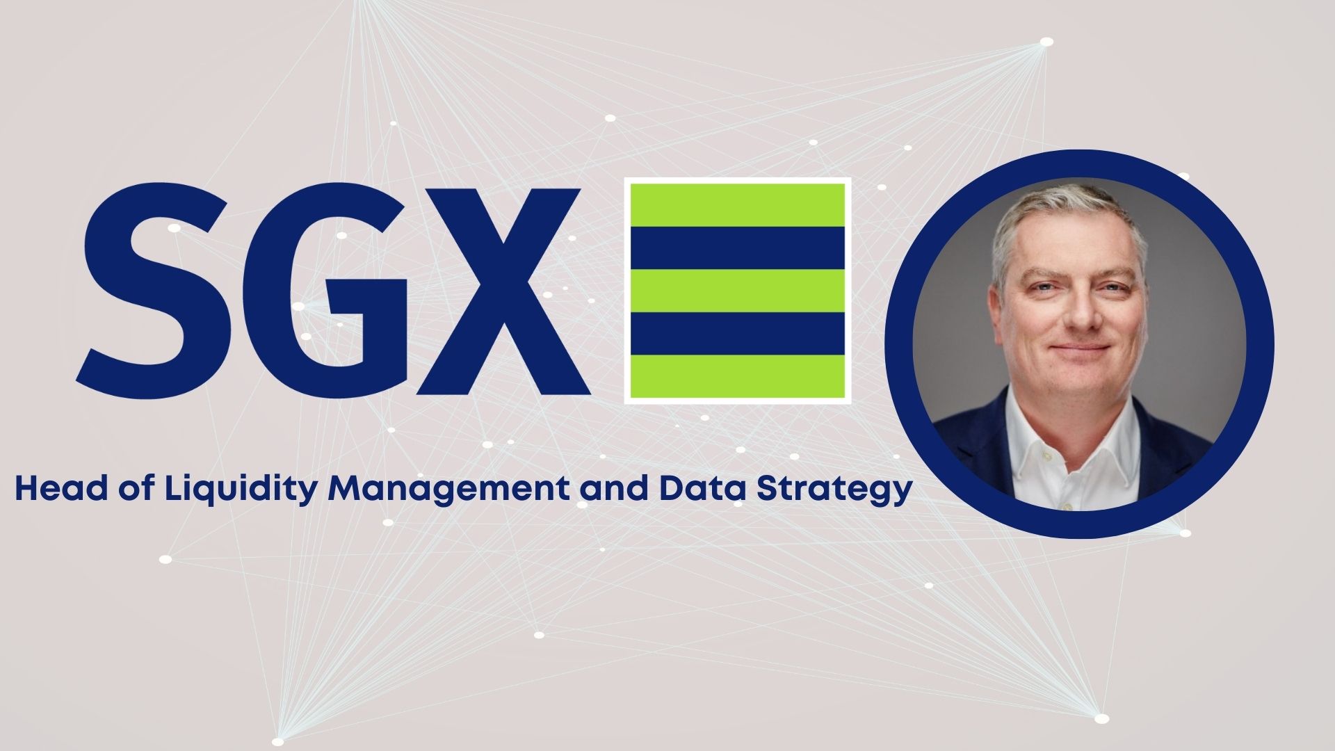 Whelan Joins SGX FX to Lead Liquidity Management and Strategy