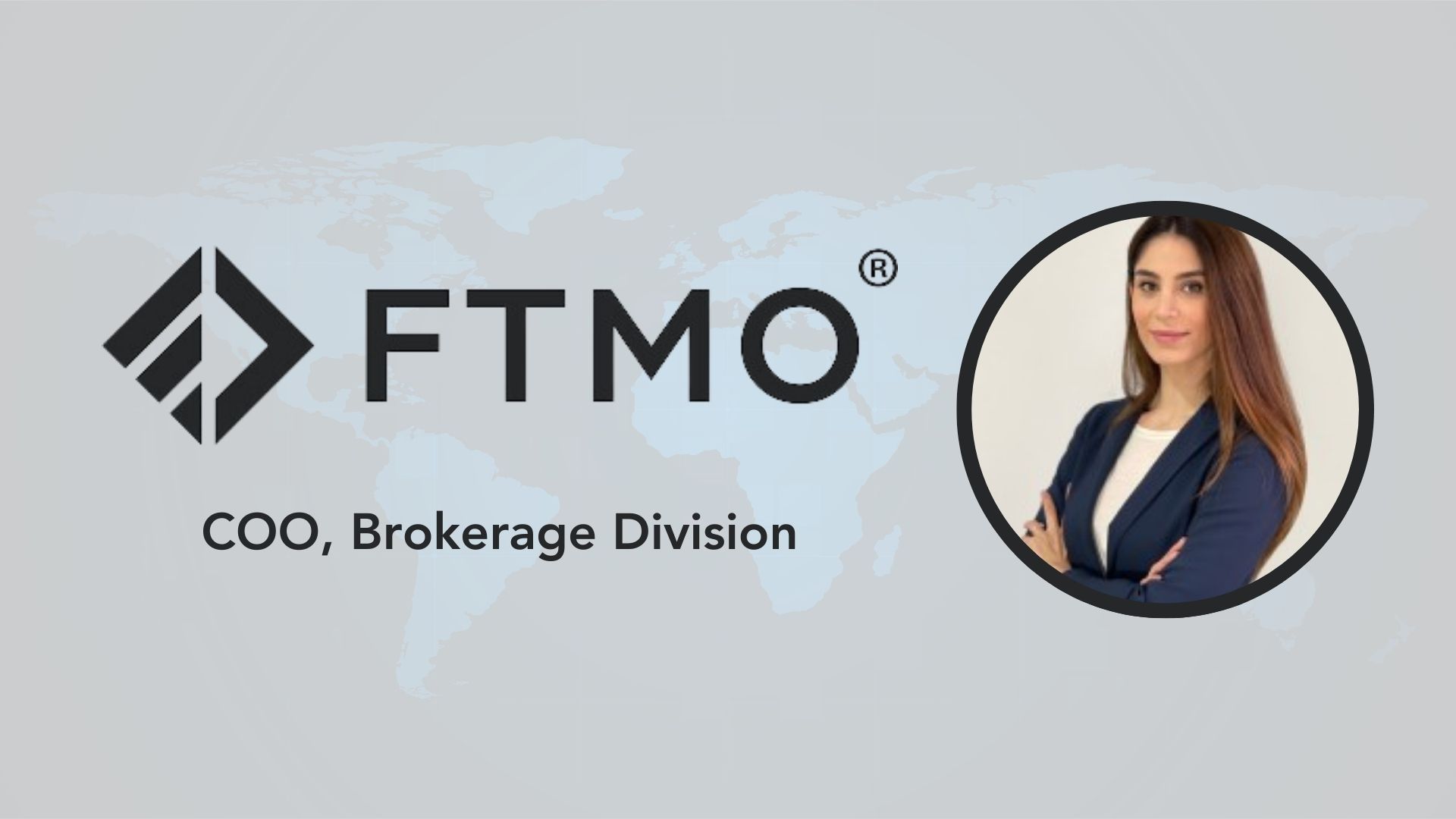 FTMO Welcomes Riana Chaili as COO of Brokerage Division