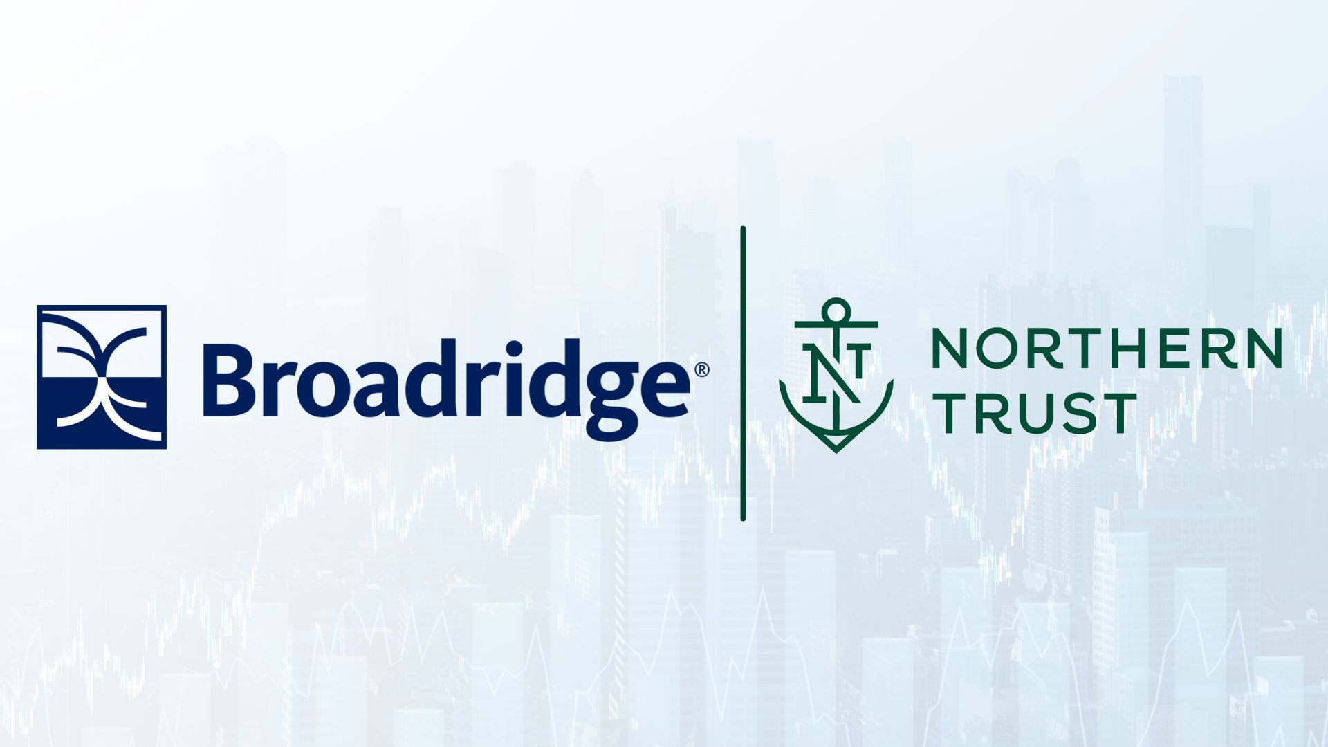 Broadridge Expands CIT Offerings with Northern Trust Partnership