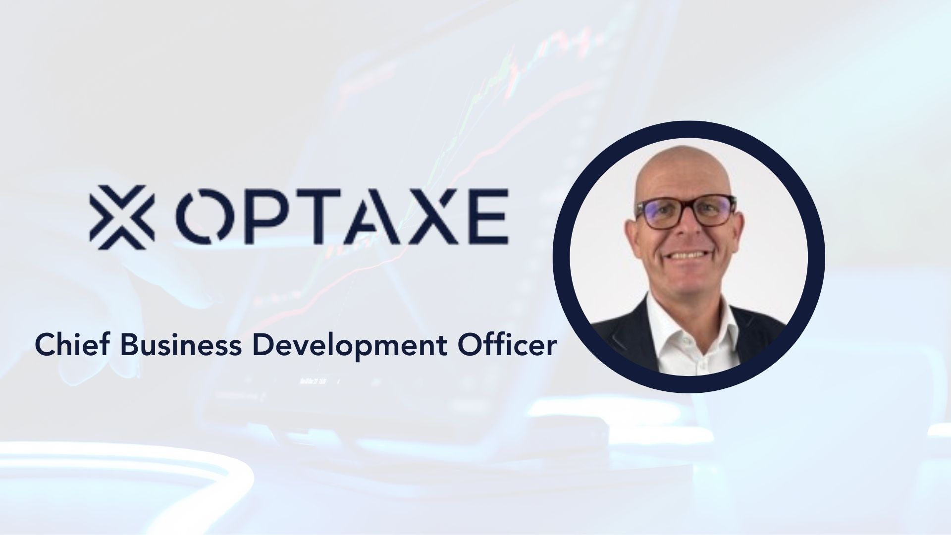 OptAxe Appoints Chris Smith as Chief Business Development Officer 