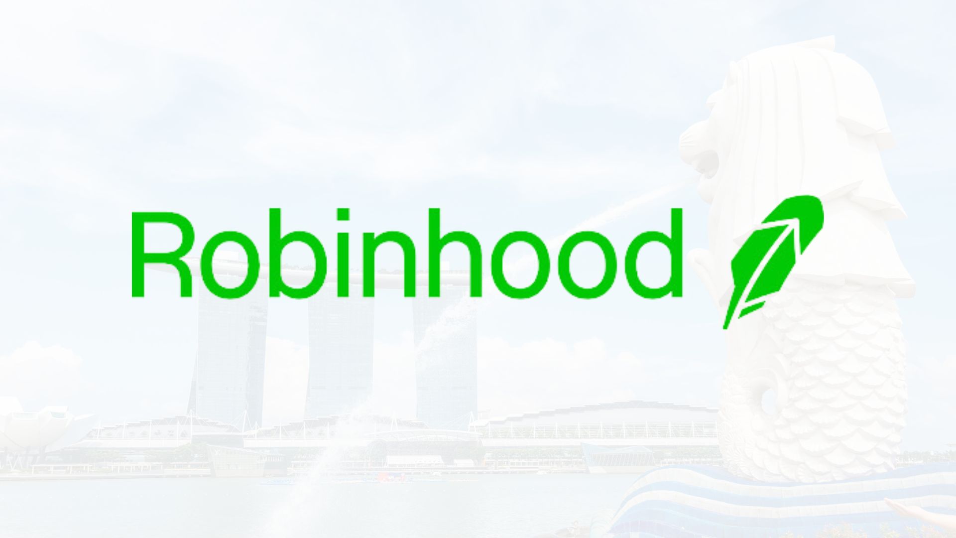 Robinhood to Shake Up Asia’s Financial Markets with Singapore Entry