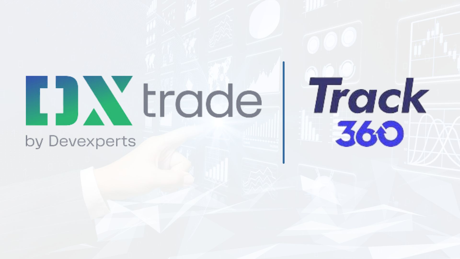 DXtrade Enhances Broker Operations with Track360 Tools