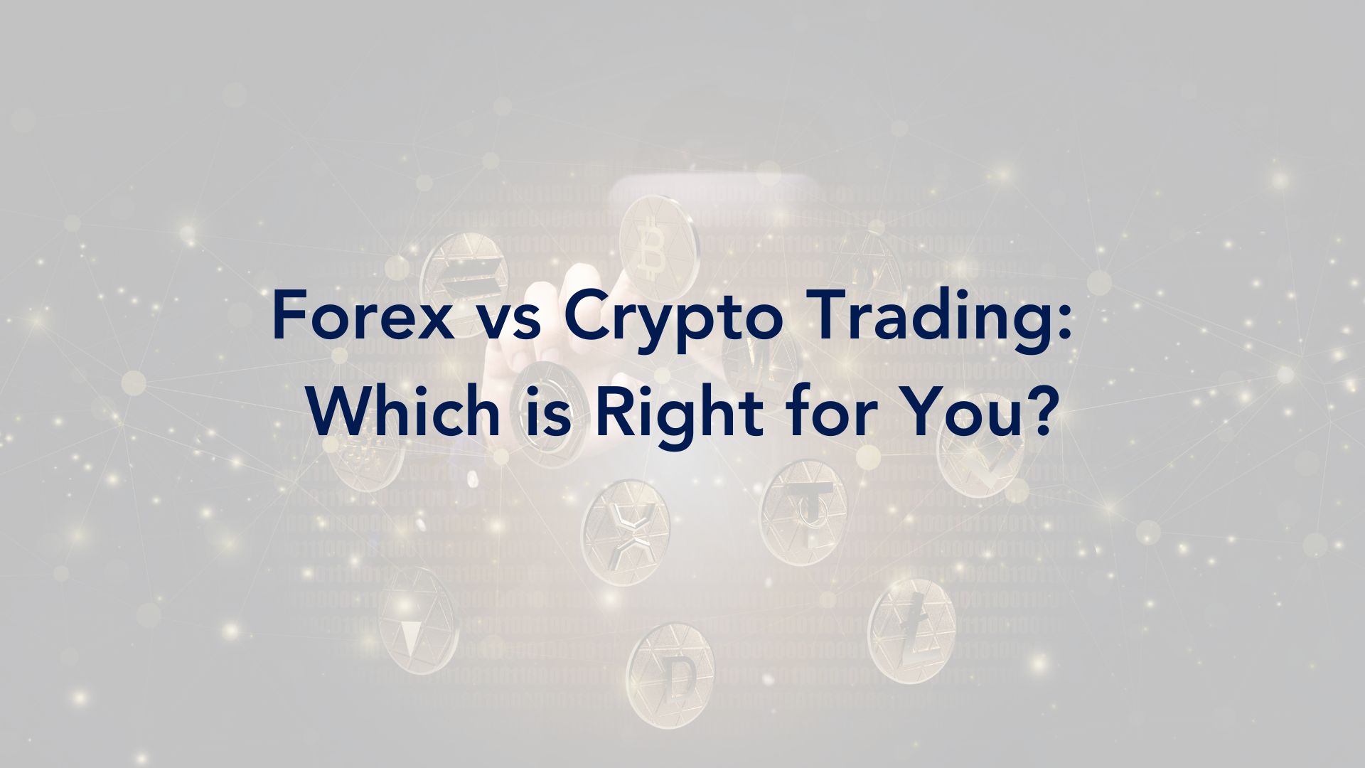 Forex vs Crypto Trading: Which is Right for You?
