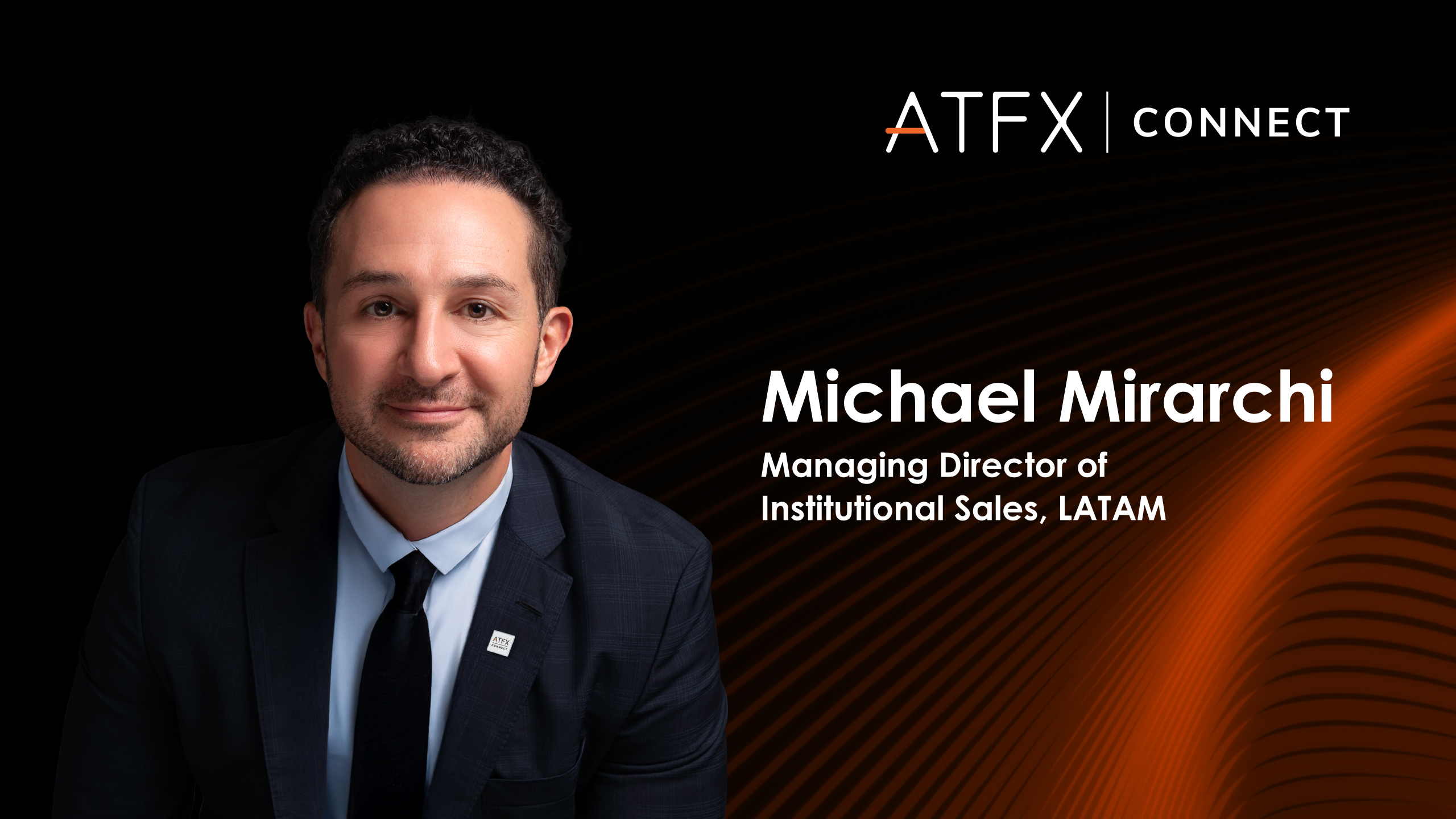 ATFX Connect Names Michael Mirarchi as MD of Institutional Sales