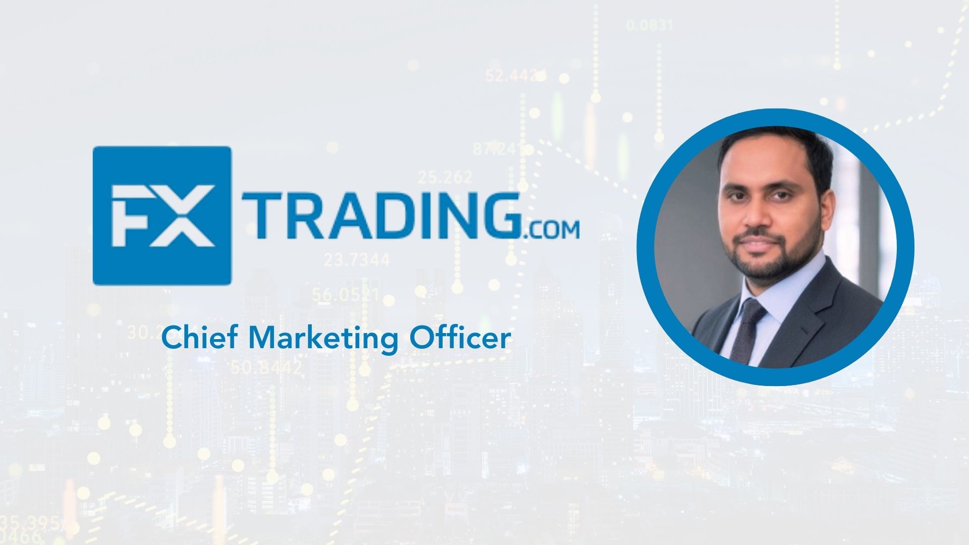 FXTRADING.com Appoints Amit Kaushik as Chief Marketing Officer